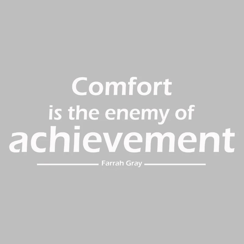 Komfort ist der Feind der Errungenschaft Farrah Gray