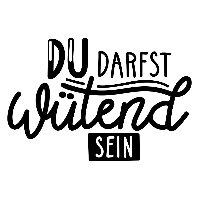 Du darfst Wütend sein!