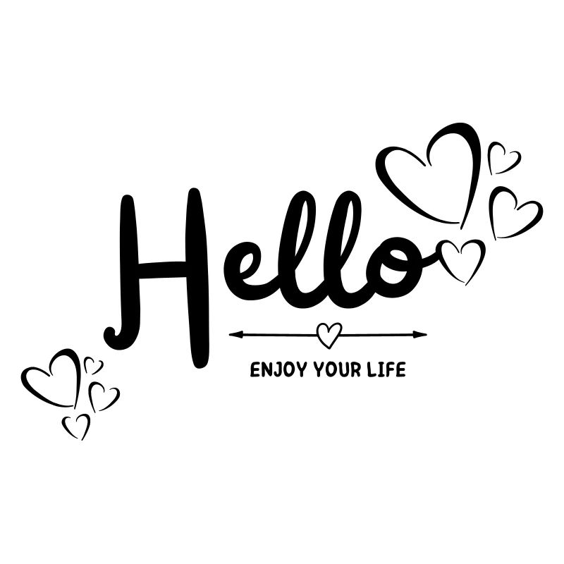 Hello enjoy your life
