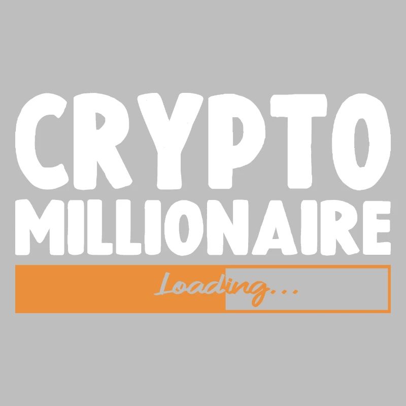Crypto Millionaire Loading Funny Bitcoin Ethereum