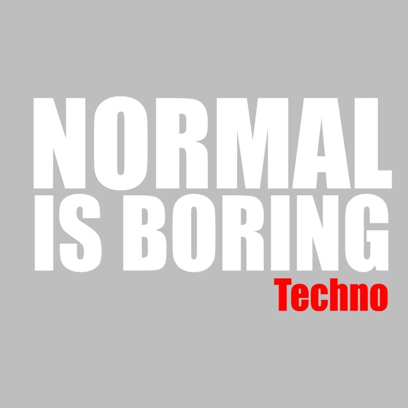 Normal est ennuyeux citation techno