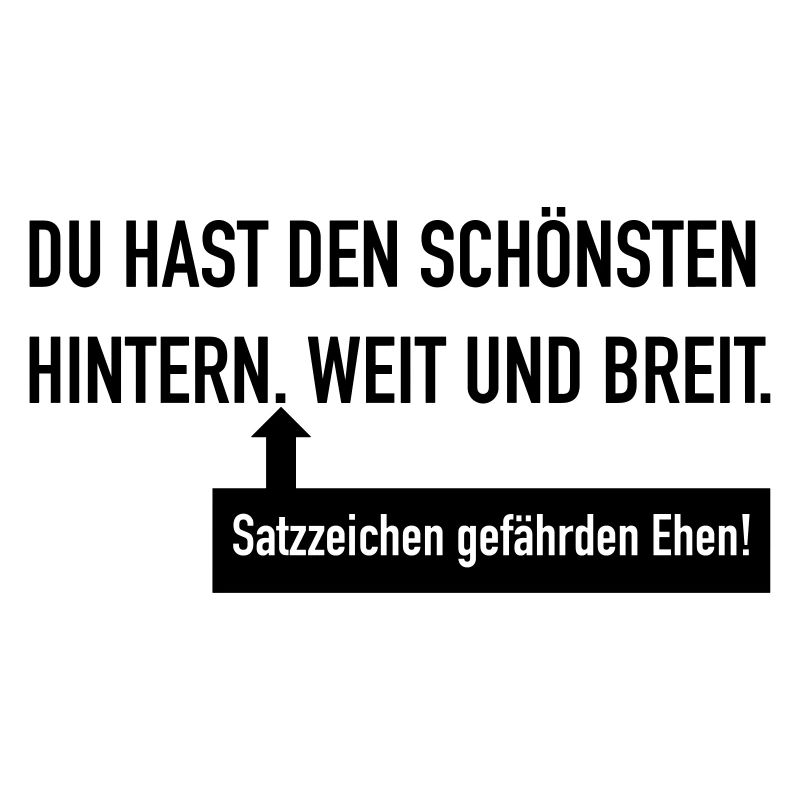 Du hast den schönsten Hintern