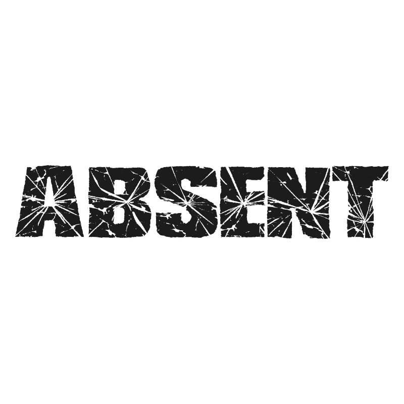 Absent, absent, saying