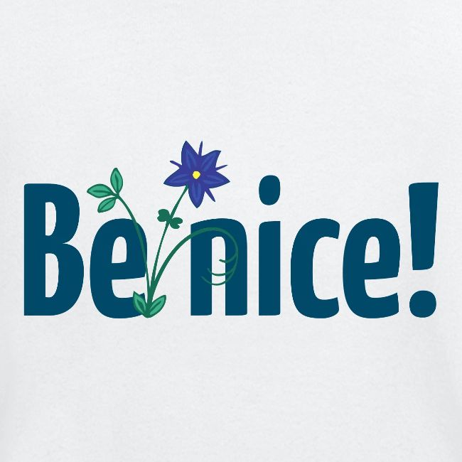 Be nice!