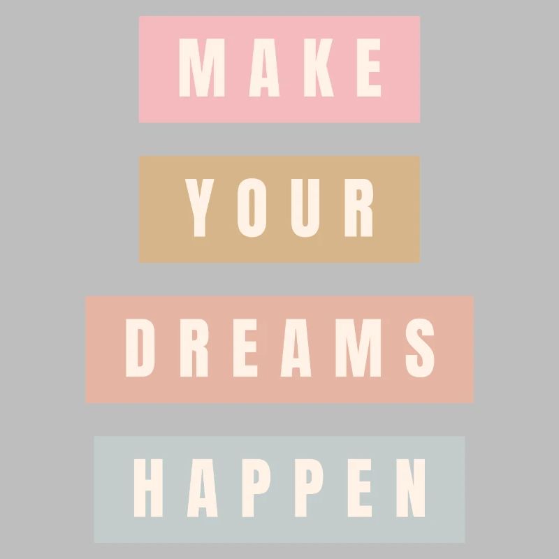 Make Your Dreams Happen