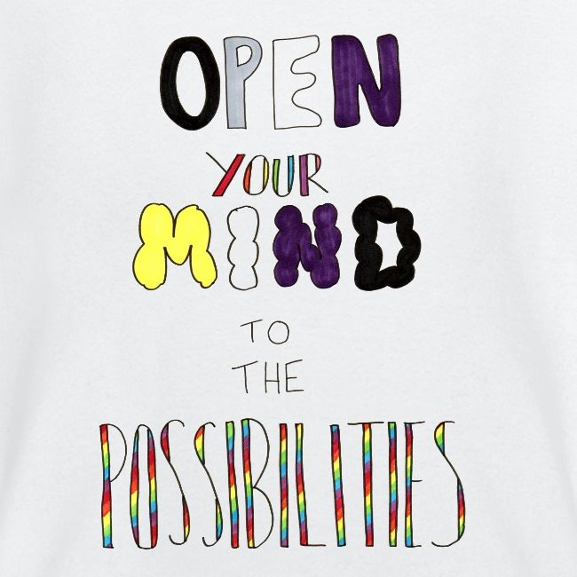 Open Your Mind to the Possibilities