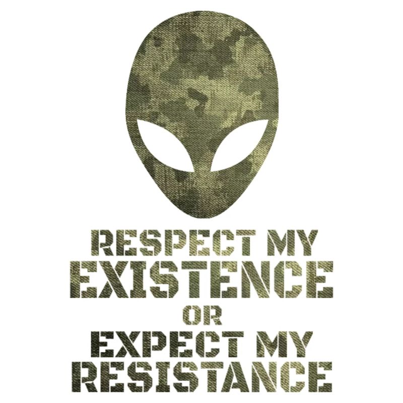 Respekt meine Existenz oder erwarte meinen Widerstand