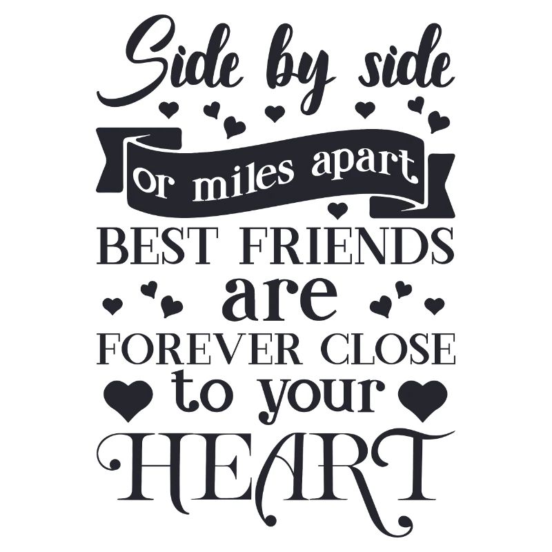 Seite an Seite oder meilenweit voneinander entfernt sind beste Freunde