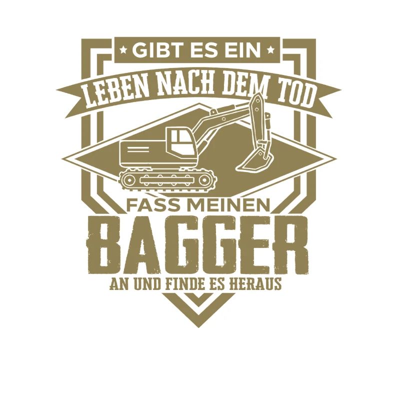 Baggerfahrer Sprüche Baugeräteführer Hochbau 