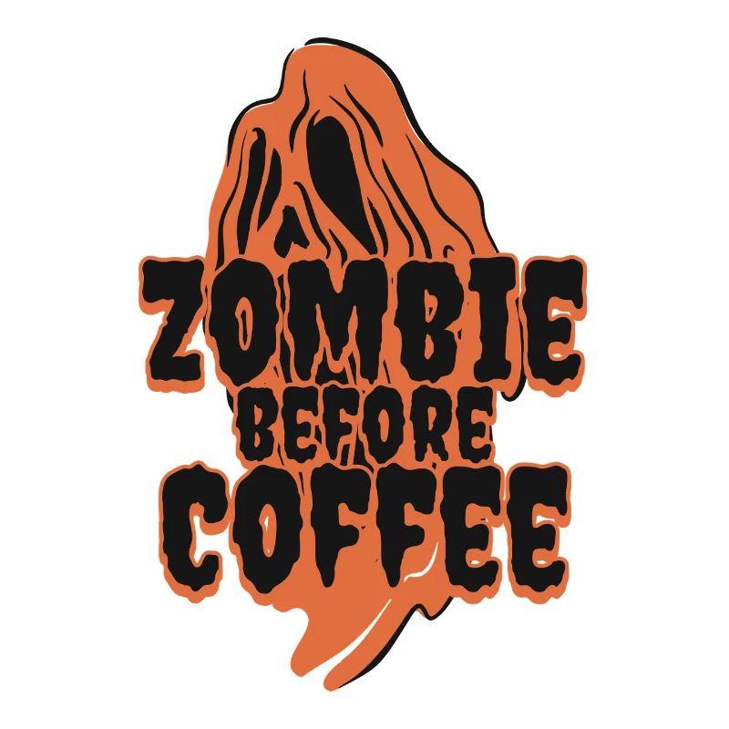 Zombie Before Coffee – Halloween Kaffee Spruch