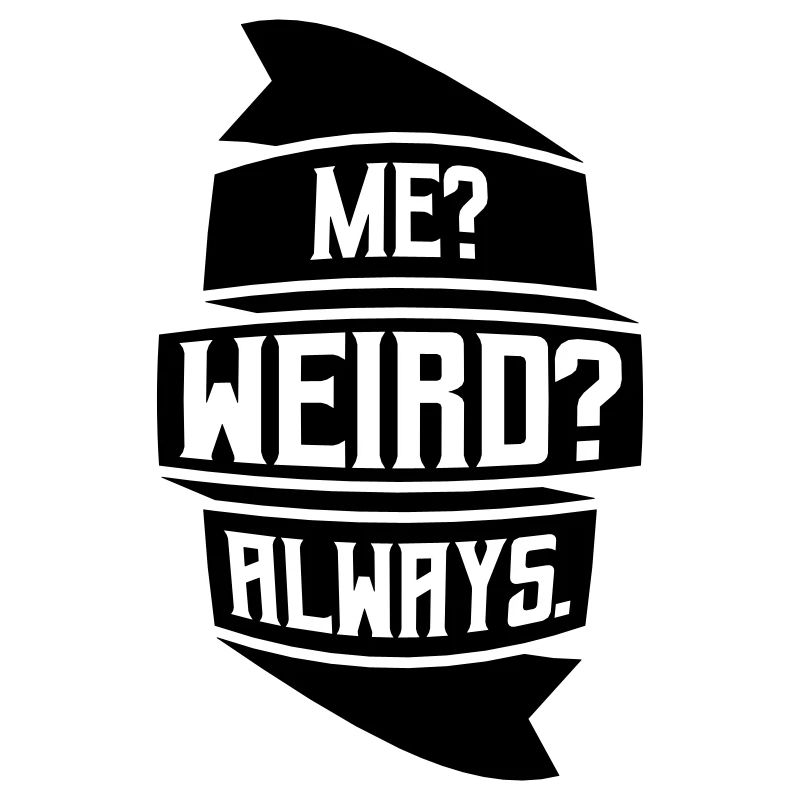 Moi bizarre toujours