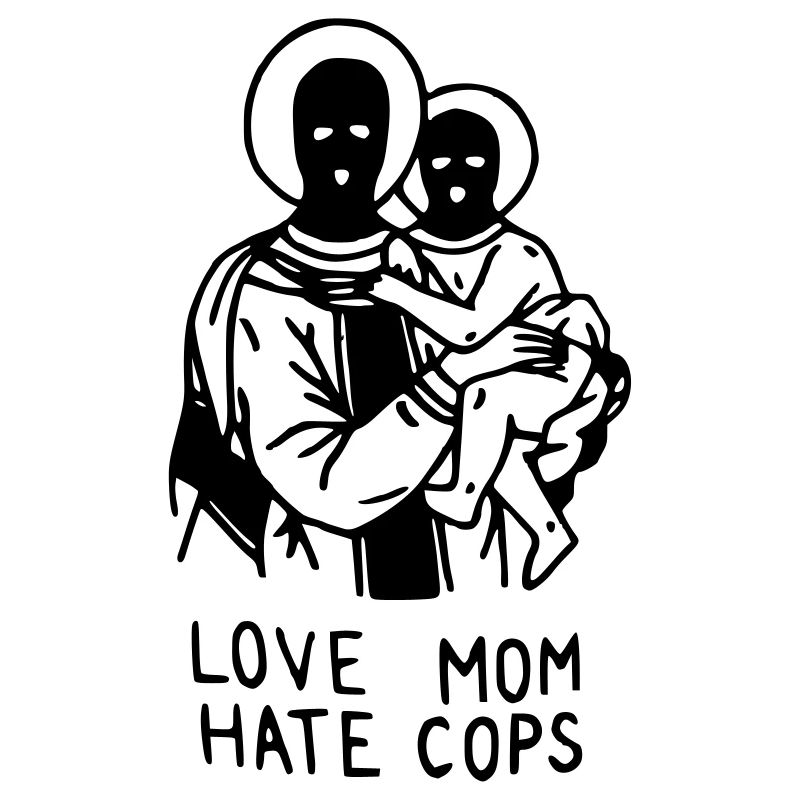 Love Mom Hate Cops