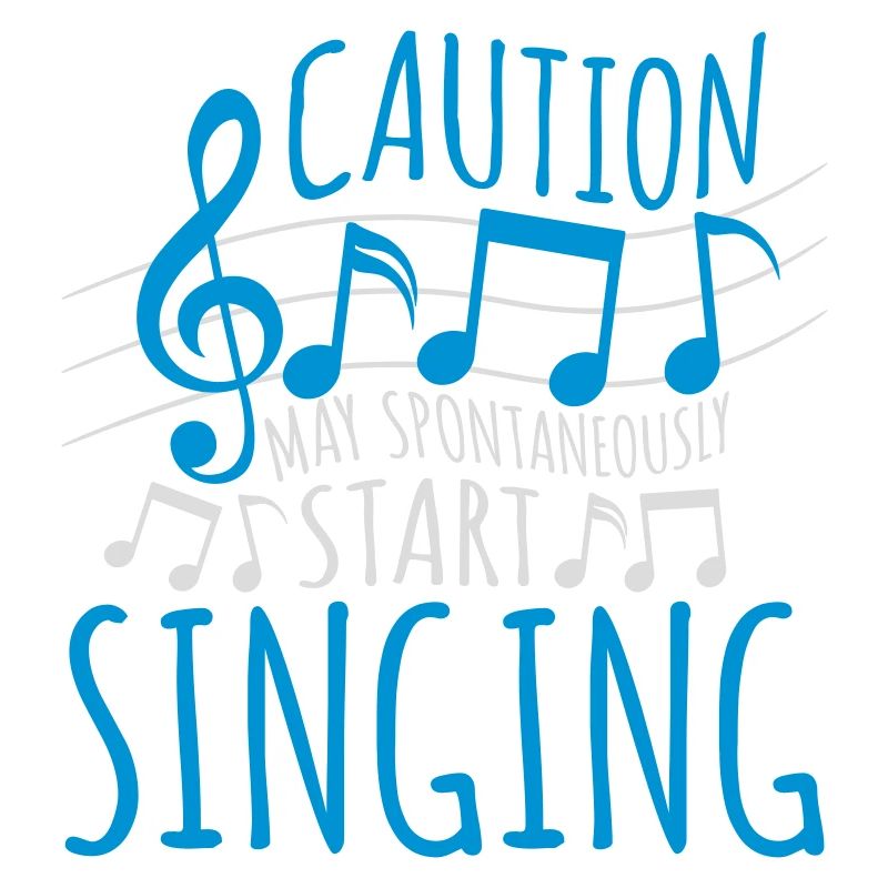may spontaneously start singing