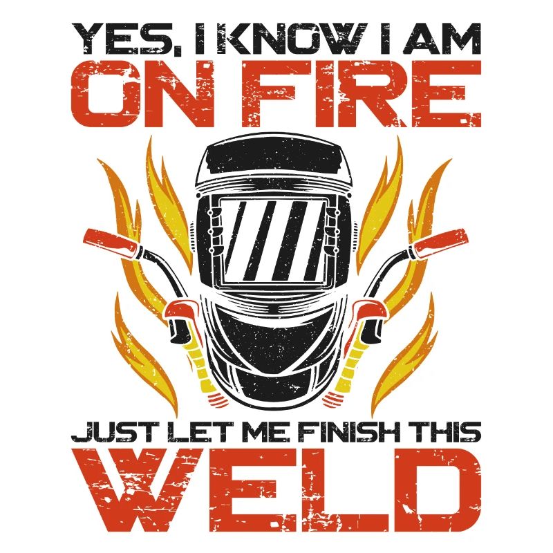 Welder Welding Vintage Yes, I Know