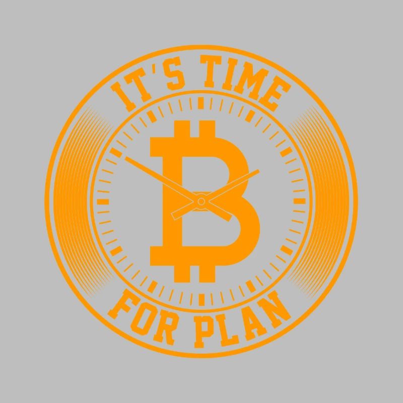 Time For Plan Bitcoin