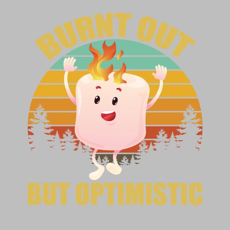 Burnt Out But Optimistic Marshmellow Camping Retro