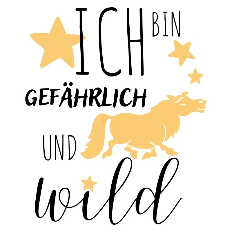 Ich bin und wild!
