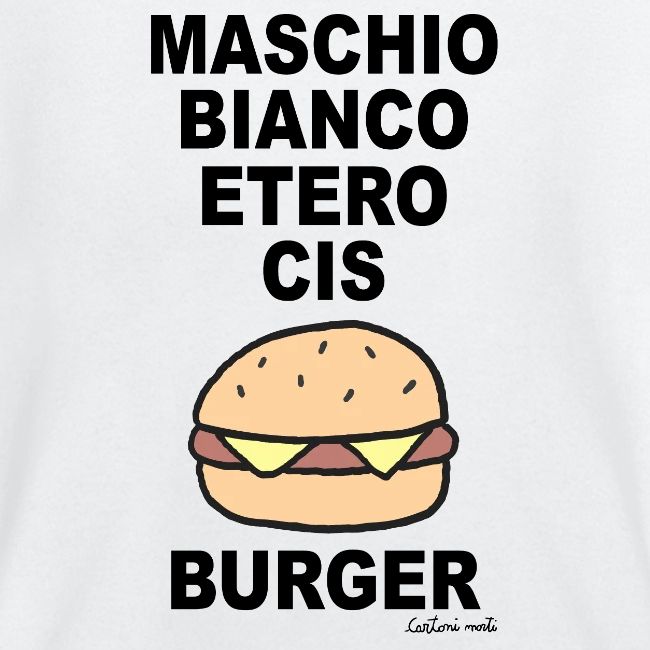MASCHIO BIANCO ETERO CIS BURGER
