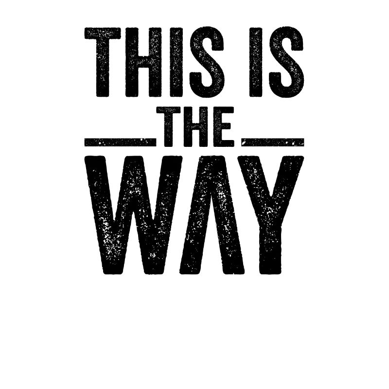 This Is The Way