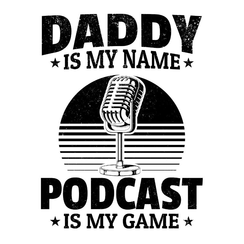 Daddy Is My Name Podcasting è il mio gioco - Daddy Pod
