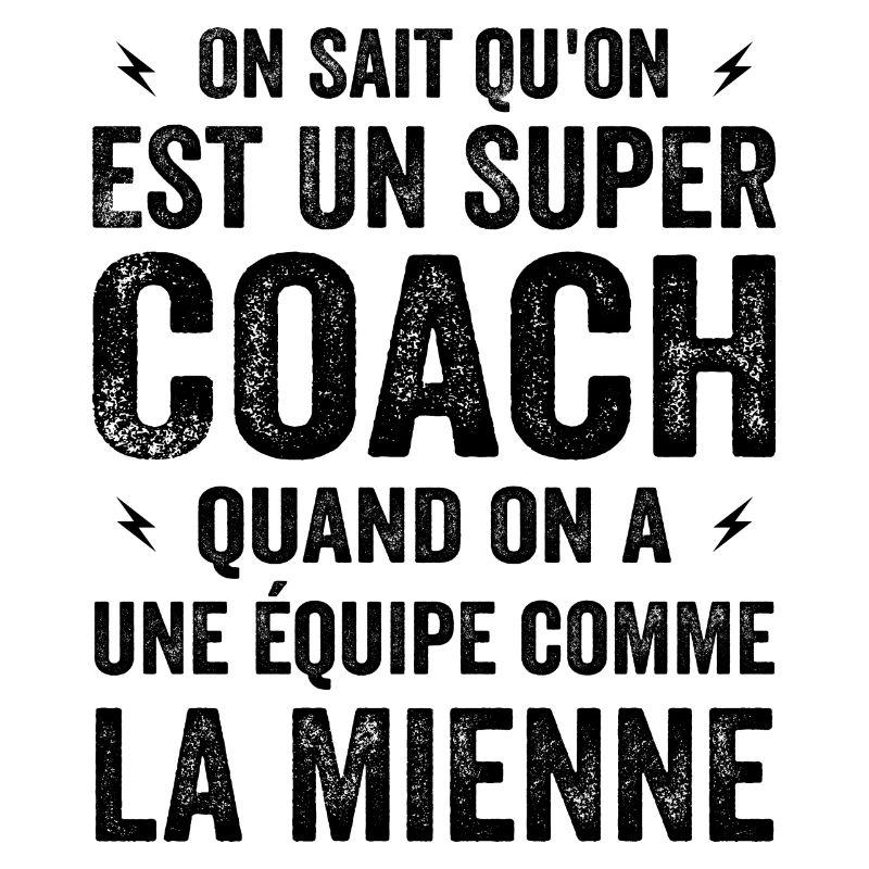 On Sait Qu'on Est Un Super Coach