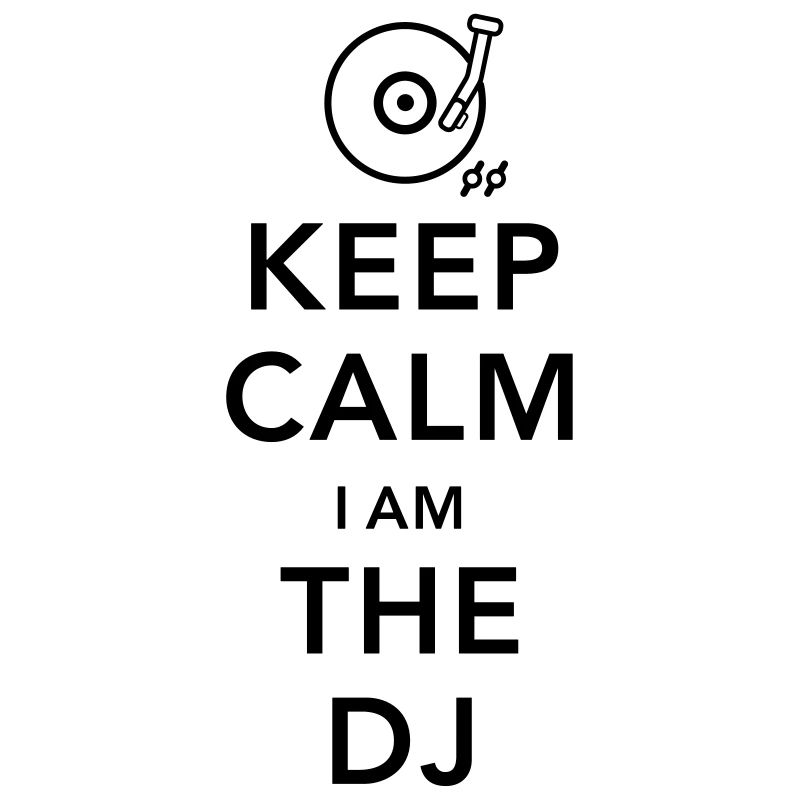 keep calm i am deejay dj