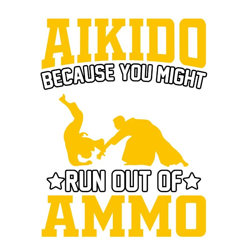 Aïkido parce que vous pourriez manquer de munitions