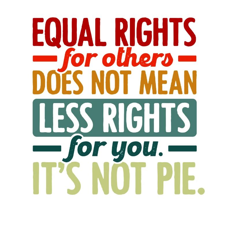 Equal Rights For Others Does Not Mean Less Rights