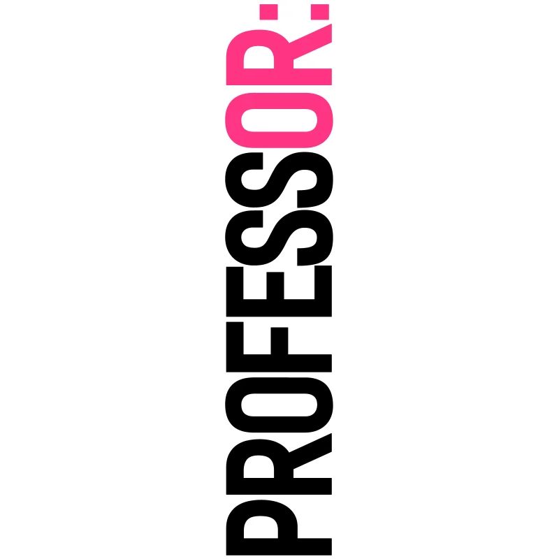 PROFESSOR: (oder ich!)