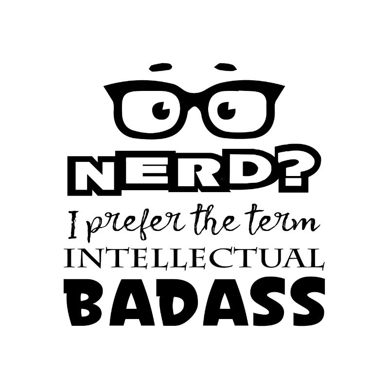 Nerd badass