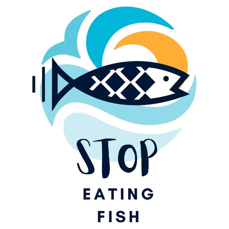 Stop eating fish