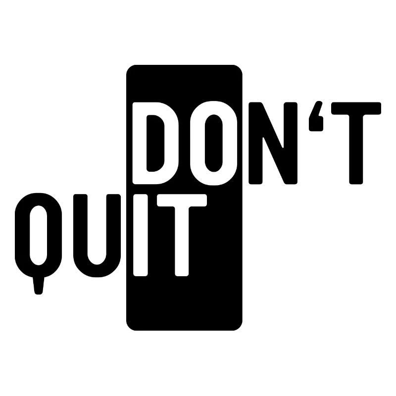 Don't Quit. Mache es einfach Spruch Motivation