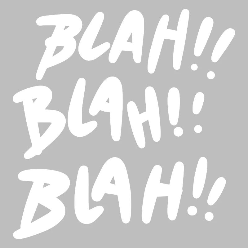 Blah Blah Blah White