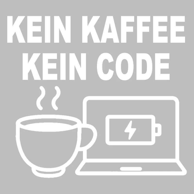Kein Kaffee Kein Code – Funny Programmer Design