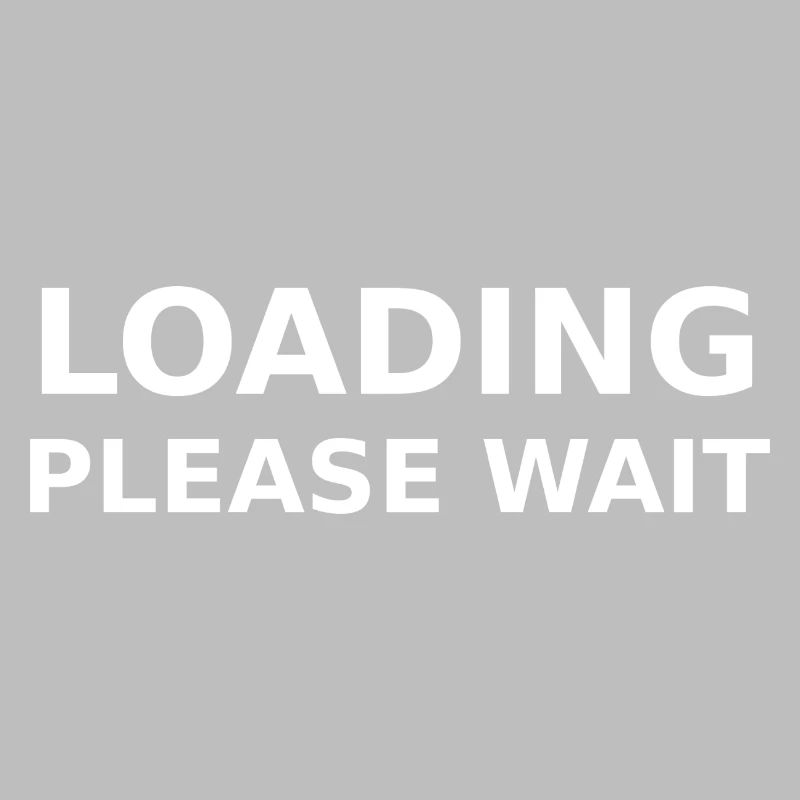 LOADING – PLEASE WAIT
