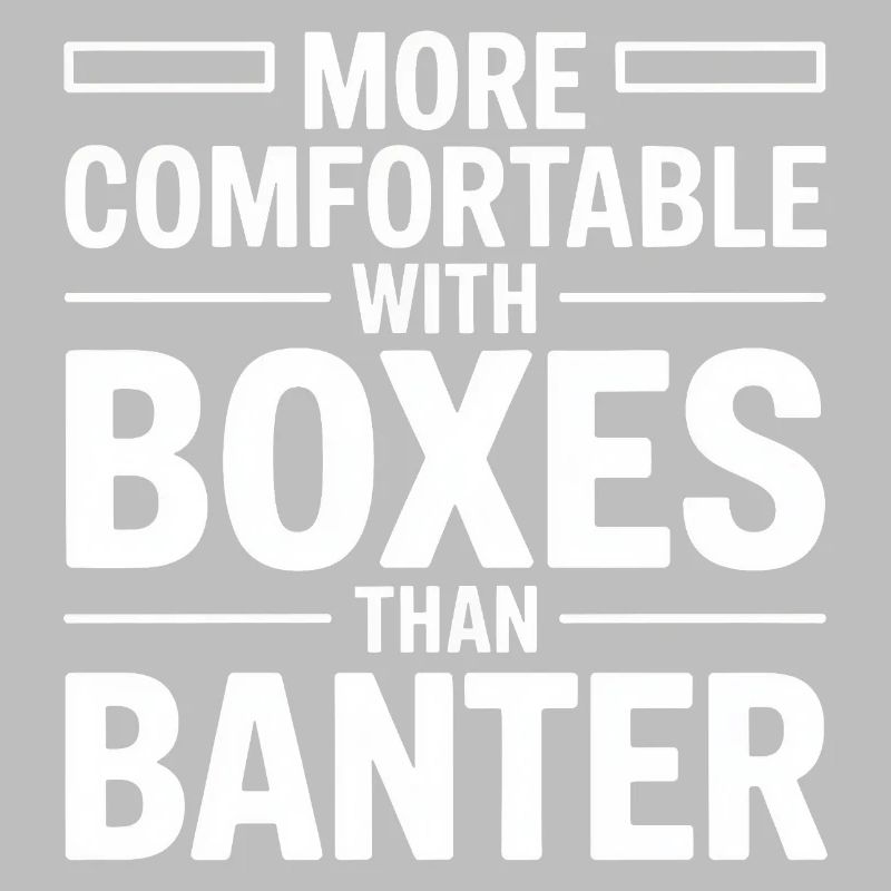More Comfortable With Boxes