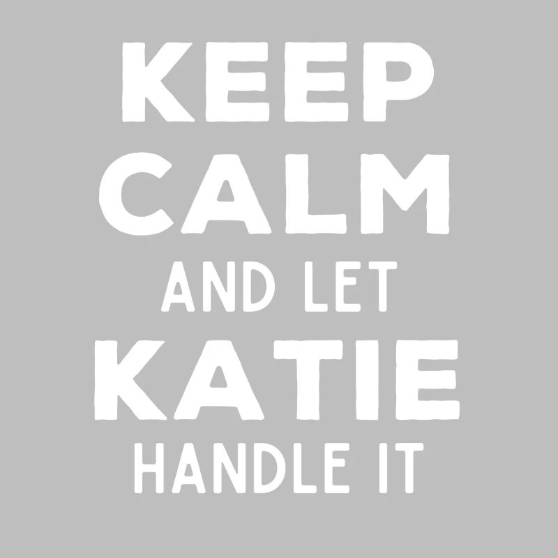 Keep Calm Lass Katie das regeln Lustiger Spruch