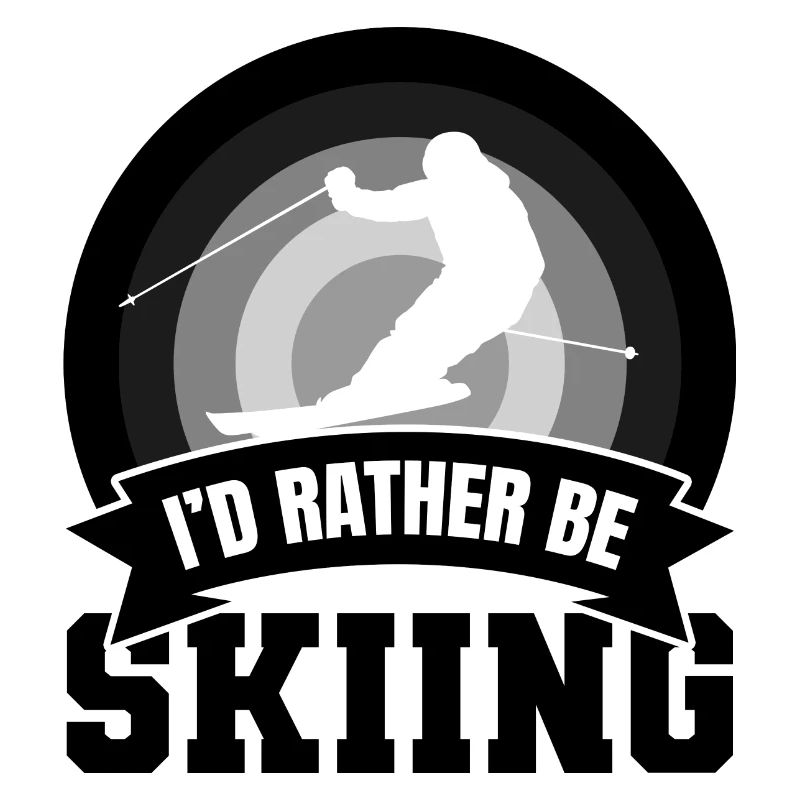 I'd rather go skiing