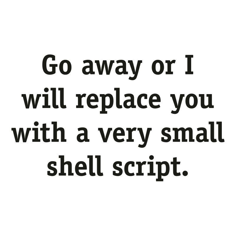 Geh weg oder ich werde dich mit einem sehr kleinen