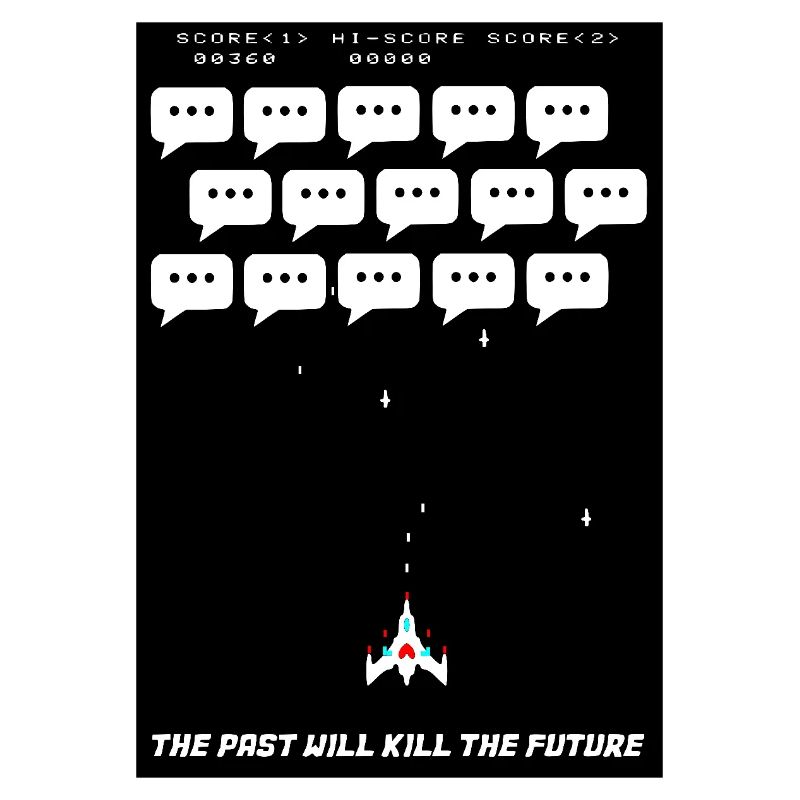 The past will kill the future
