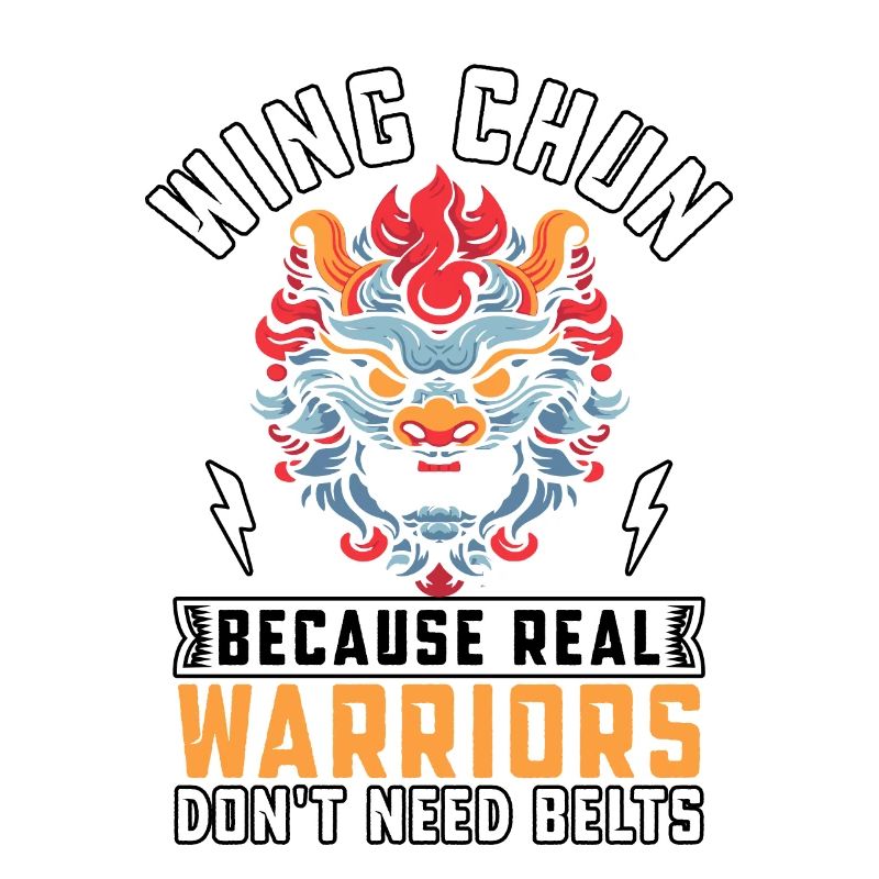 Wing Chun because real Warriors don't need belts