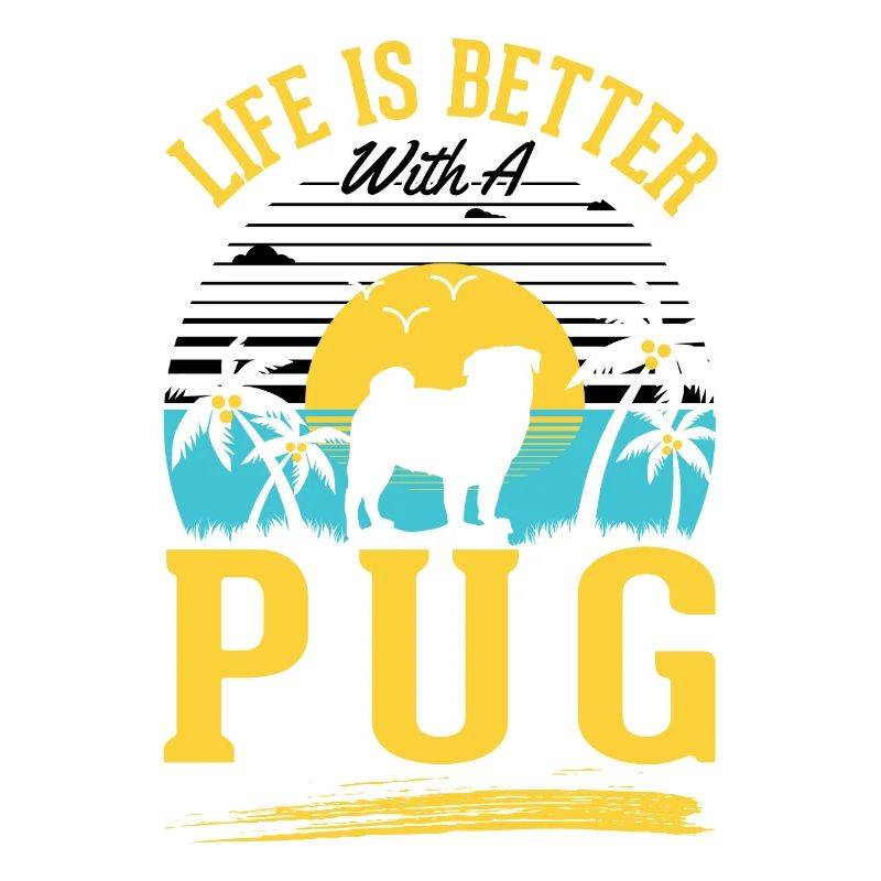 Life is better with a pug