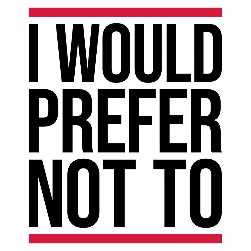 I prefer not to