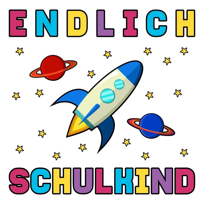 Endlich Schulkind Schulanfang Einschulung Rakete