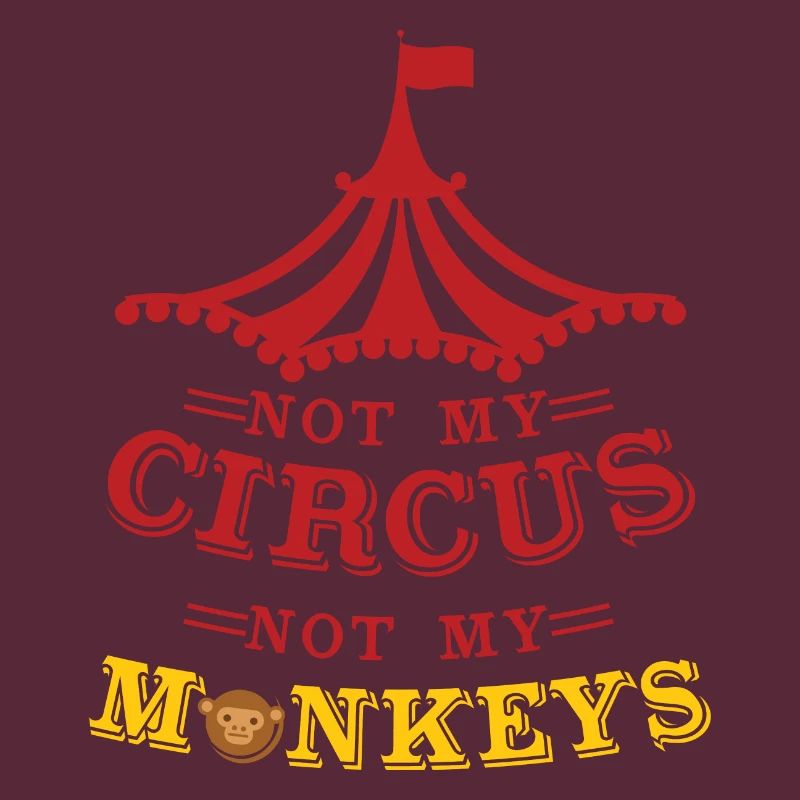 Pas mon cirque - pas mes singes