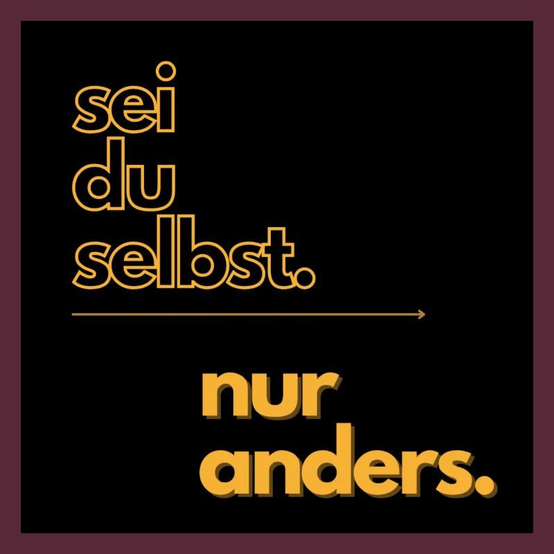 Sei du selbst - nur anders!