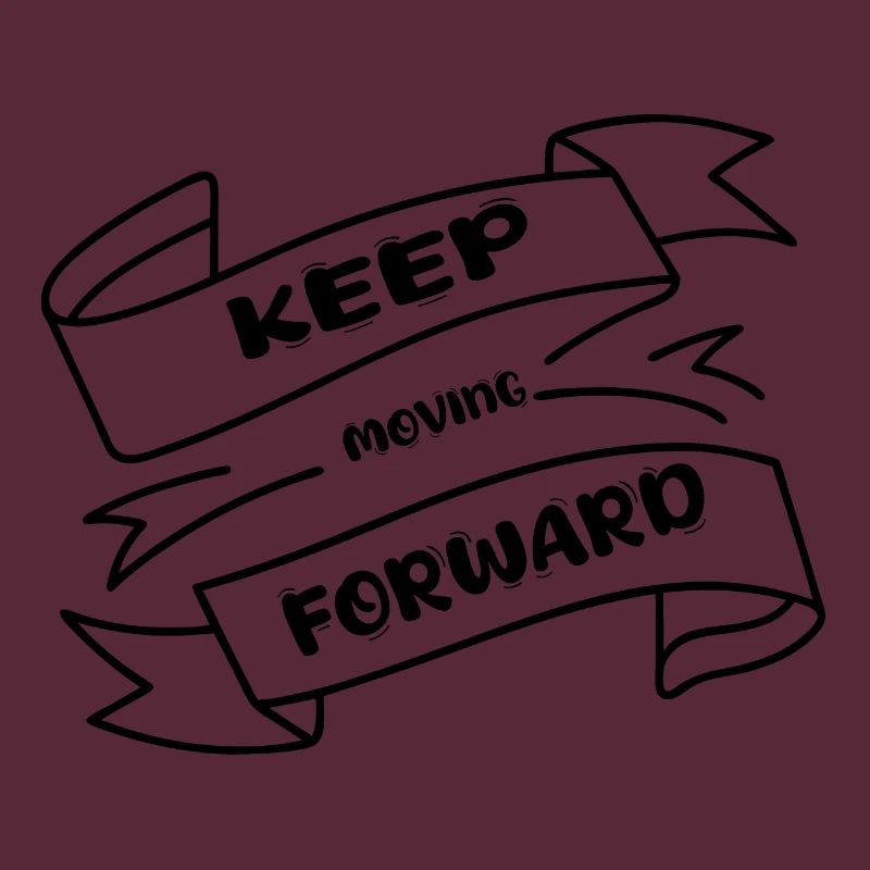 Keep Moving Forward