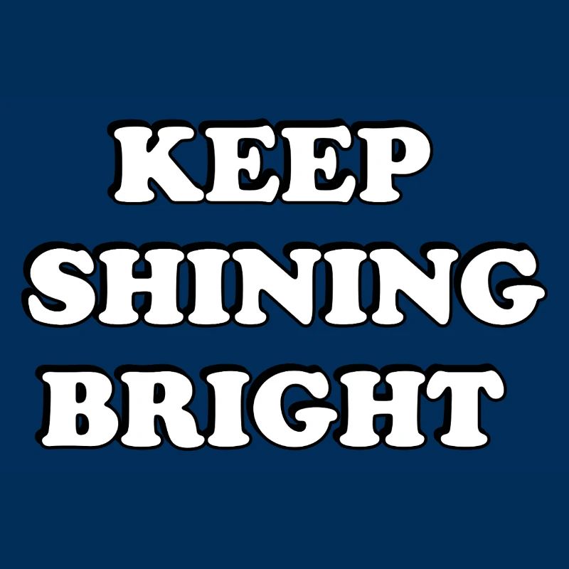Keep Shining Bright Bold Typography