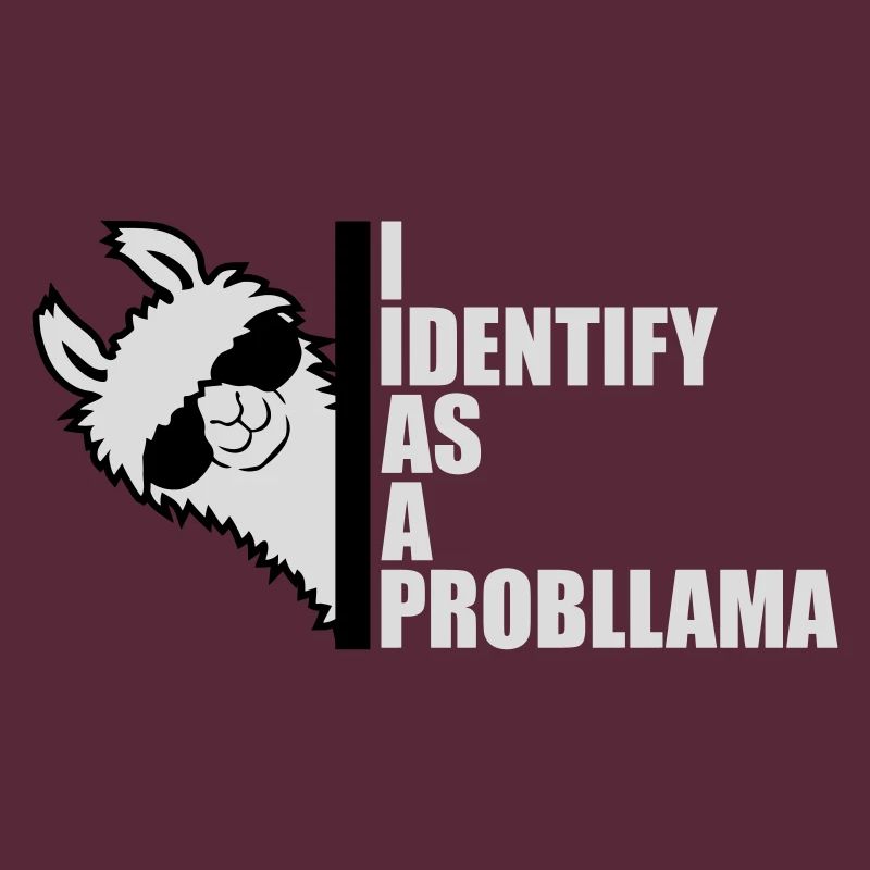 I Identify As A Probllama Cool Lama Problem Spruch