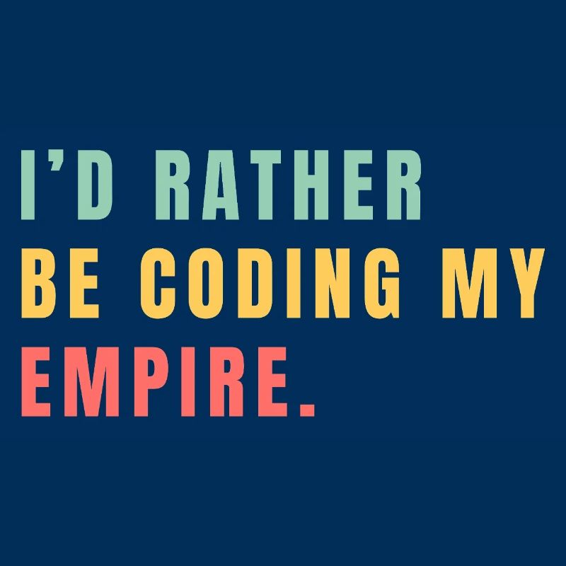 Je préférerais coder mon empire